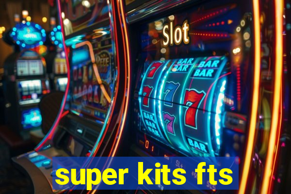 super kits fts